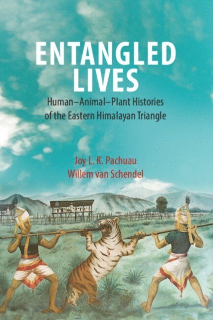 Willem van Schendel, Joy L. K. Pachuau - Entangled Lives, E-bok