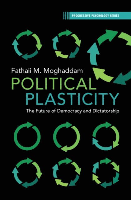 Fathali M. Moghaddam - Political Plasticity, E-bok