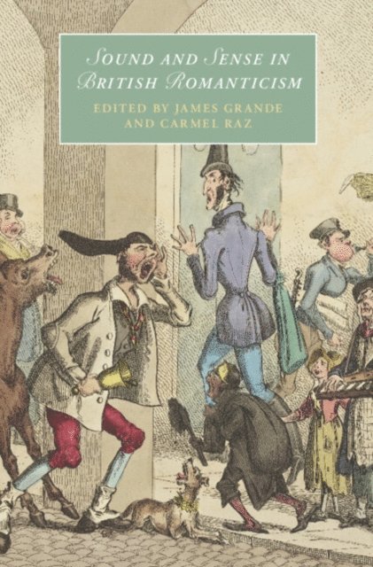 Carmel Raz, James Grande - Sound and Sense in British Romanticism, E-bok