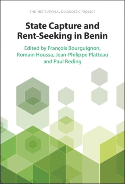 Paul Reding, Jean-Philippe Platteau, Romain Houssa, Francois Bourguignon - State Capture and Rent-Seeking in Benin, E-bok