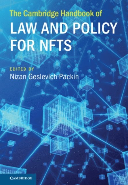 Nizan Geslevich Packin - Cambridge Handbook of Law and Policy for NFTs, E-bok