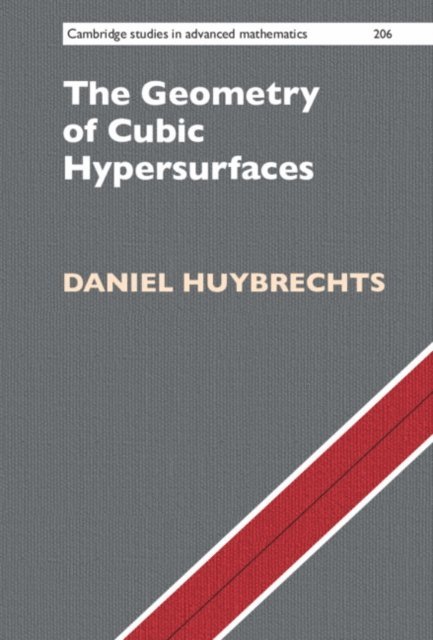 Daniel Huybrechts - Geometry of Cubic Hypersurfaces, E-bok