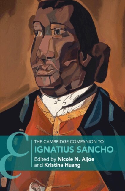 Kristina Huang, Nicole N. Aljoe - Cambridge Companion to Ignatius Sancho, E-bok