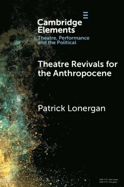 Patrick Lonergan - Theatre Revivals for the Anthropocene, E-bok