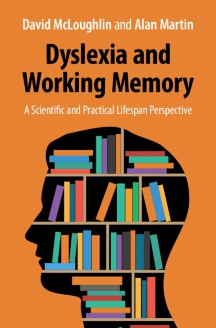 Alan Martin, David McLoughlin - Dyslexia and Working Memory, E-bok