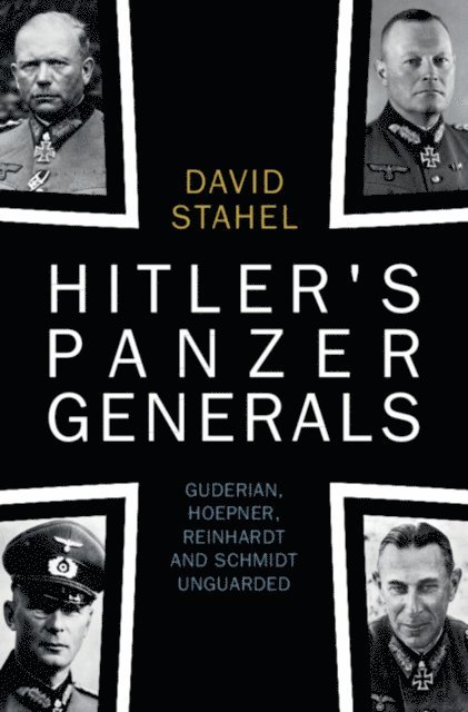 David Stahel - Hitler's Panzer Generals, E-bok