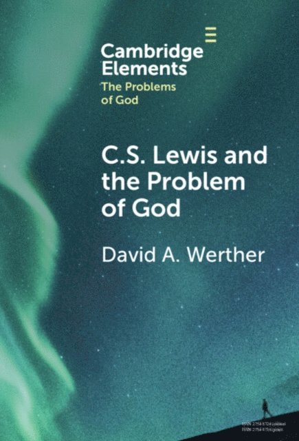 David Werther - C.S. Lewis and the Problem of God, E-bok