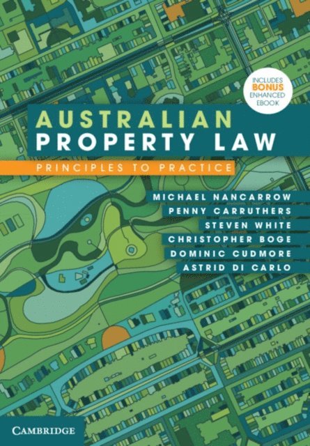 Astrid Di Carlo, Dominic Cudmore, Christopher Boge, Steven White, Penny Carruthers, Michael Nancarrow - Australian Property Law, E-bok
