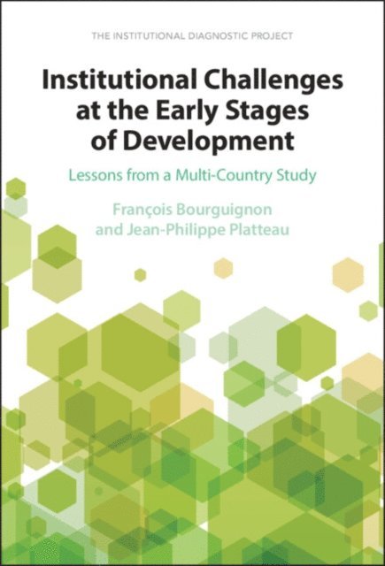 Jean-Philippe Platteau, Francois Bourguignon - Institutional Challenges at the Early Stages of Development, E-bok