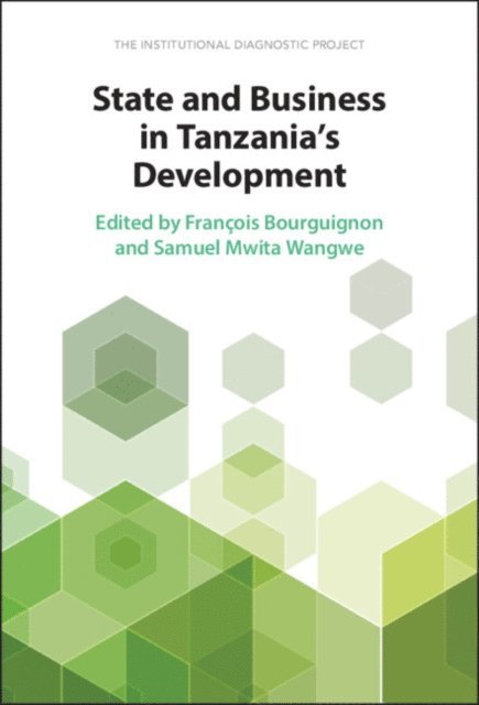 Samuel Mwita Wangwe, Francois Bourguignon - State and Business in Tanzania's Development, E-bok