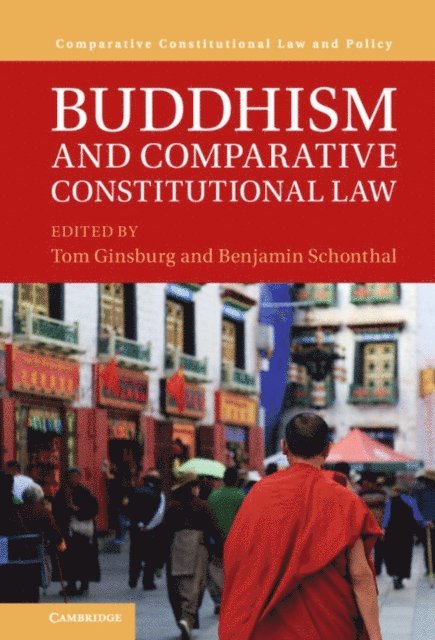 Benjamin Schonthal, Tom Ginsburg - Buddhism and Comparative Constitutional Law, E-bok