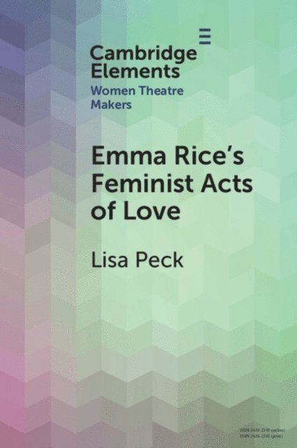 Lisa Peck - Emma Rice's Feminist Acts of Love, E-bok