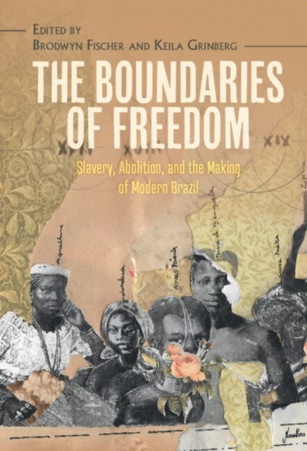 Keila Grinberg, Brodwyn Fischer - Boundaries of Freedom, E-bok