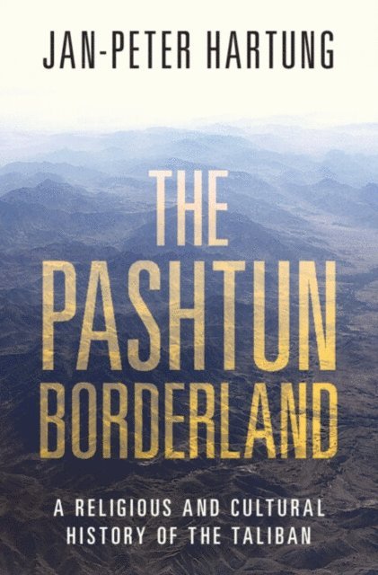 Jan-Peter Hartung - Pashtun Borderland, E-bok