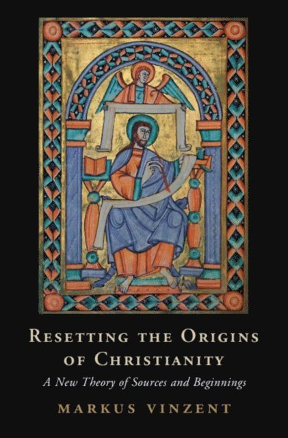 Markus Vinzent - Resetting the Origins of Christianity, E-bok