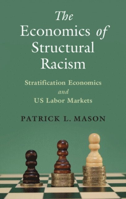 Patrick L. Mason - Economics of Structural Racism, E-bok