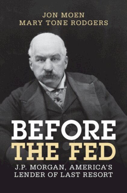 Mary Tone Rodgers, Jon Moen - Before the Fed, E-bok