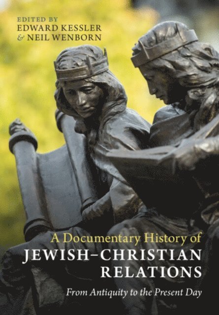Neil Wenborn, Edward Kessler - Documentary History of Jewish-Christian Relations, E-bok