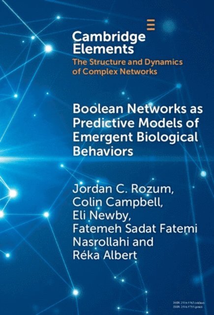 Reka Albert, Fatemeh Sadat Fatemi Nasrollahi, Eli Newby, Colin Campbell, Jordan C. Rozum - Boolean Networks as Predictive Models of Emergent Biological Behaviors, E-bok
