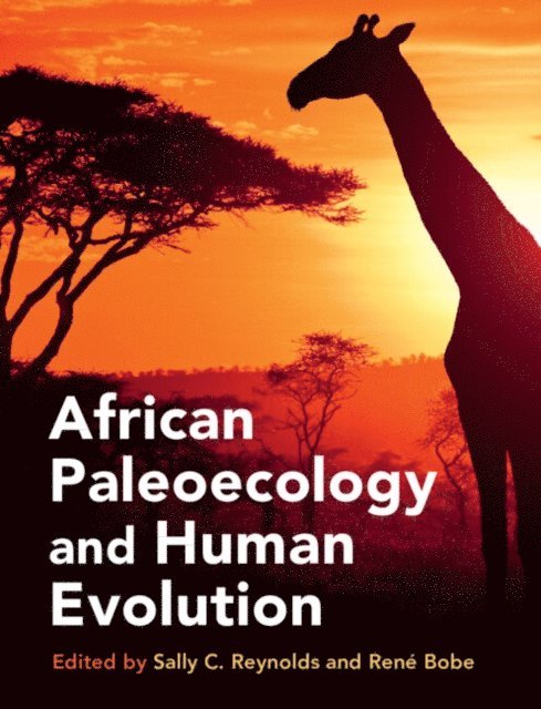Rene Bobe, Sally C. Reynolds - African Paleoecology and Human Evolution, E-bok