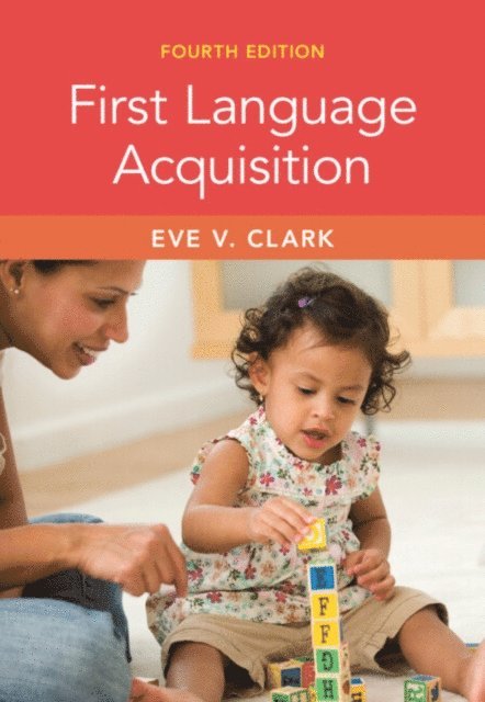 Eve V. Clark - First Language Acquisition, E-bok