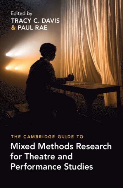 Paul Rae, Tracy C. Davis - Cambridge Guide to Mixed Methods Research for Theatre and Performance Studies, E-bok