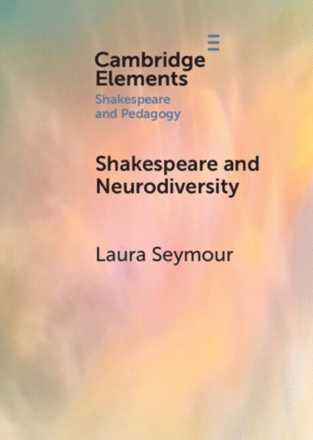 Laura Seymour - Shakespeare and Neurodiversity, E-bok