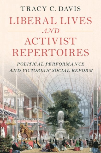 Tracy C. Davis - Liberal Lives and Activist Repertoires, E-bok