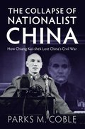 The Collapse of Nationalist China