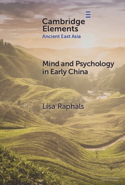 Lisa Raphals - Mind and Psychology in Early China, E-bok