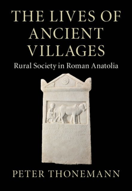 Peter Thonemann - Lives of Ancient Villages, E-bok