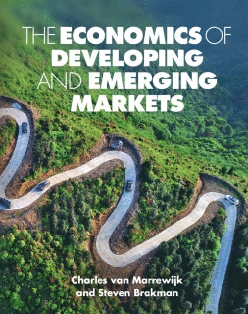 Julia Swart, Steven Brakman, Charles van Marrewijk - Economics of Developing and Emerging Markets, E-bok