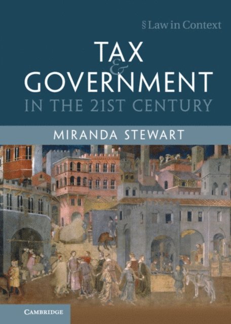 Miranda Stewart - Tax and Government in the 21st Century, E-bok