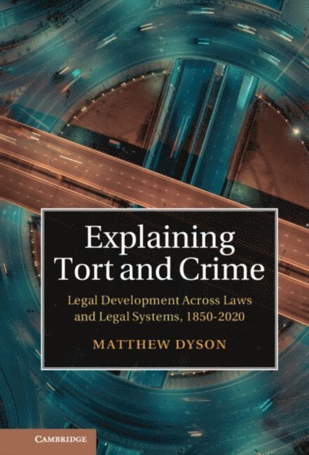 Matthew Dyson - Explaining Tort and Crime, E-bok
