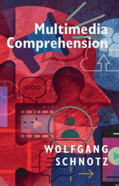 Wolfgang Schnotz - Multimedia Comprehension, E-bok