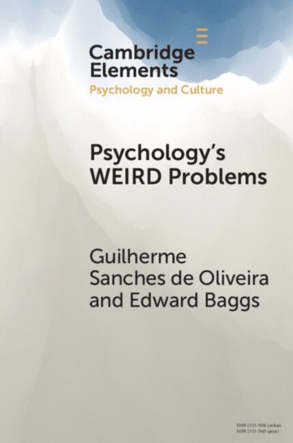 Edward Baggs, Guilherme Sanches de Oliveira - Psychology's WEIRD Problems, E-bok