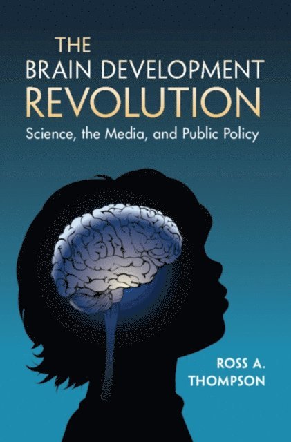 Ross A. Thompson - Brain Development Revolution, E-bok