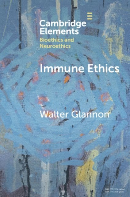 Walter Glannon - Immune Ethics, E-bok