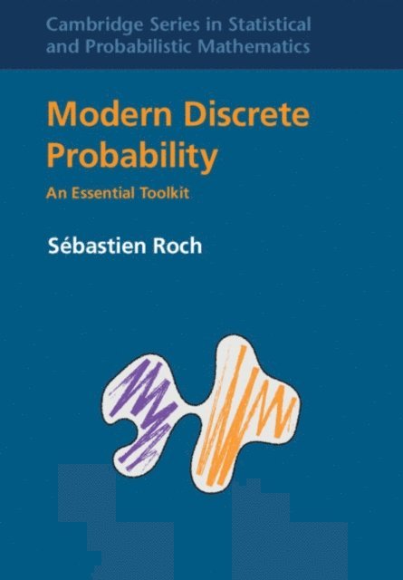 Sebastien Roch - Modern Discrete Probability, E-bok