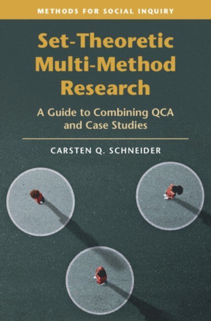 Carsten Q. Schneider - Set-Theoretic Multi-Method Research, E-bok