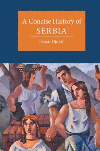 Dejan Djokic - Concise History of Serbia, E-bok