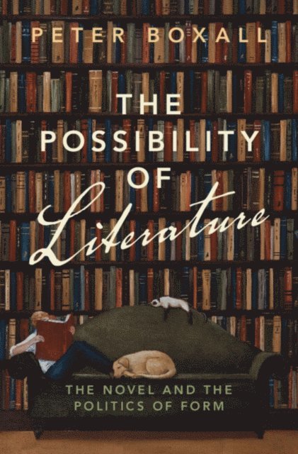 Peter Boxall - Possibility of Literature, E-bok