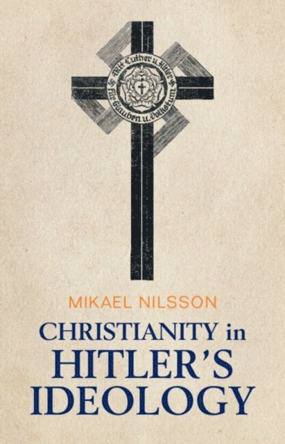 Mikael Nilsson - Christianity in Hitler's Ideology, E-bok