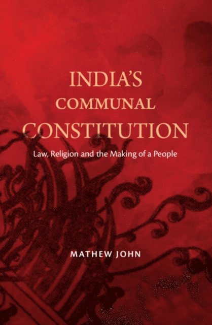 Mathew John - India's Communal Constitution, E-bok