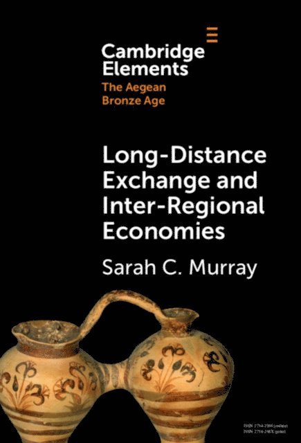 Sarah C. Murray - Long-Distance Exchange and Inter-Regional Economies, E-bok