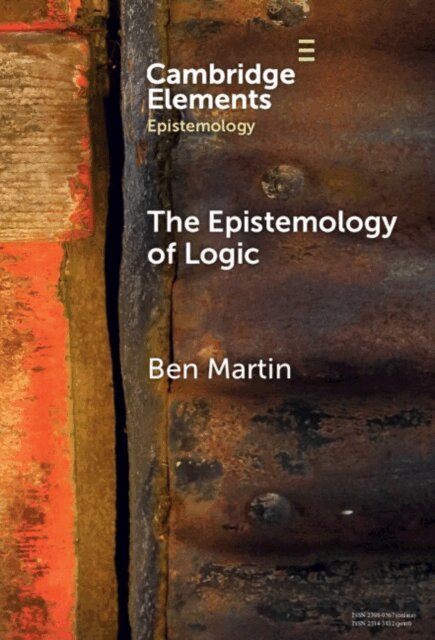 Ben Martin - Epistemology of Logic, E-bok