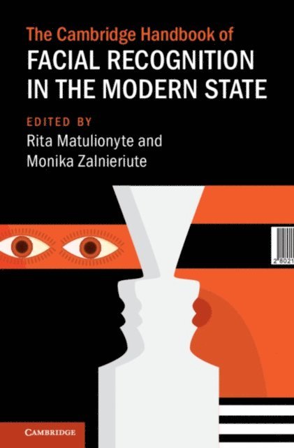 Monika Zalnieriute, Rita Matulionyte - Cambridge Handbook of Facial Recognition in the Modern State, E-bok