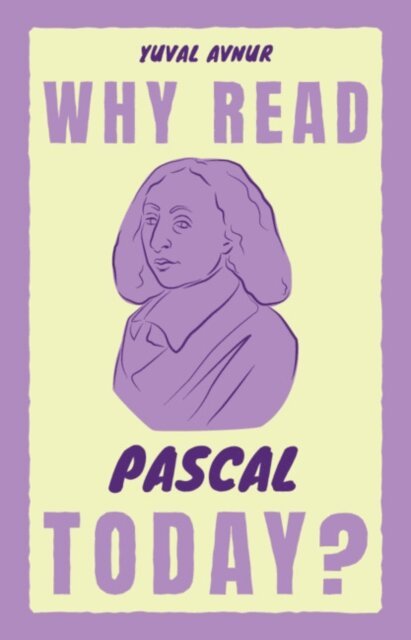 Yuval Avnur - Why Read Pascal Today?, E-bok