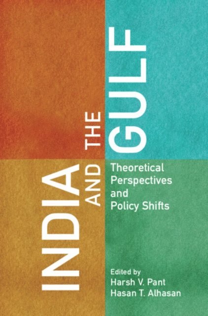 Hasan T. Alhasan, Harsh V. Pant - India and the Gulf, E-bok