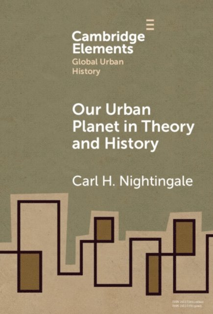 Carl Nightingale - Our Urban Planet in Theory and History, E-bok